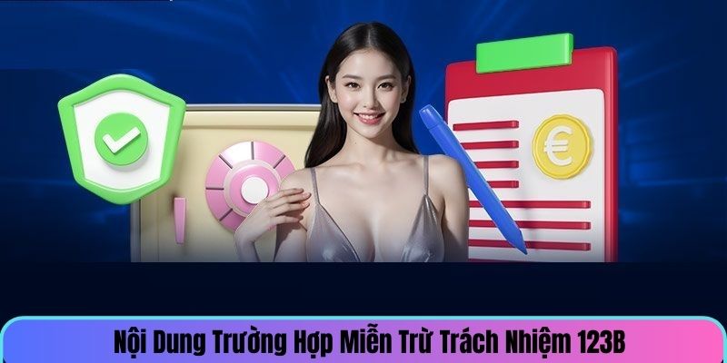 Miễn Trừ Trách Nhiệm 123B – Cập Nhật Thông Tin Mới Website
